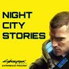 undefined Night City Stories: A Cyberpunk 2077 Podcast