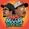 undefined No Ma’am : The Queer Podcast by Will and Jhoany