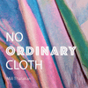undefined No Ordinary Cloth: Textile innovations in future materials, manufacturing and sustainability