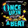 undefined Once Upon a Beat