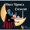 undefined Once Upon A Crescent: Muslim Kids Podcast