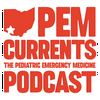 undefined PEM Currents: The Pediatric Emergency Medicine Podcast