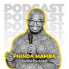 undefined Phinda Mamba's Podcast