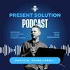 undefined Present Solution Podcast