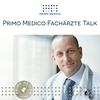 undefined PRIMO MEDICO Fachärzte Talk: Podcasts aus Gesundheit & Medizin