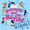 undefined Raconte-moi une bêtise