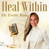 undefined Heal Within with Dr. Evette Rose