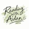undefined Reading with Aidan :)