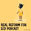 undefined Real Reform for ECD Podcast