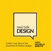 undefined Real Talk Design with Michelle Binette