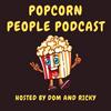 undefined Popcorn People Podcast