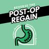 undefined Reverse the Post-Op Regain