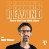 undefined REWIND: The Musician’s Podcast - How to Grow Your Music Career
