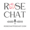 undefined Rose Chat Podcast