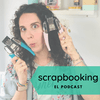 undefined Scrapbooking, el podcast