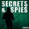 undefined Secrets and Spies Podcast: Espionage | Global Issues | Current Affairs
