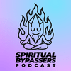 undefined The Spiritual Bypassers Podcast