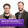 undefined Seth Rogen and Evan Goldberg: Meet the Filmmakers