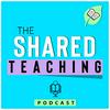 undefined Shared Teaching Podcast
