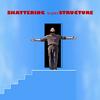 undefined Shattering Superstructure