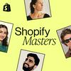 undefined Shopify Masters