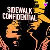 undefined Sidewalk Confidential