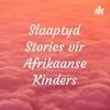 undefined Slaaptyd Stories vir Afrikaanse Kinders