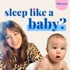 undefined Sleep like a baby?