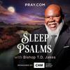 undefined Sleep Psalms with Bishop T.D. Jakes