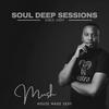 undefined Soul Deep Sessions - "House Made Sexy"