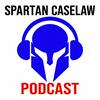undefined Spartan Caselaw Podcast