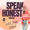 undefined Speak Honest Podcast: Real Talk on Relationships, Attachment Styles & the Work of Healing Childhood Trauma