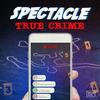 undefined Spectacle: True Crime
