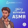 undefined Spicy Boyfriend ASMR