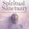 undefined Spiritual Sanctuary: Wisdom for the Divine Feminine