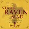 undefined Stark Raven Mad: A Game of Thrones Podcast