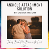 undefined Anxious Attachment Solution: Taking Back Her Brain with Love Life Coach Amber Lynn