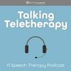 undefined Talking Teletherapy: A Speech Therapy Podcast