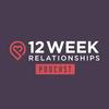 undefined 12 Week Relationships Podcast