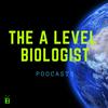 undefined The A Level Biologist Podcasts