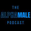 undefined The Alpha Male Podcast: The Ultimate Diet, Workout, and Lifestyle Guide to Live a Masculine, Healthy and Happy Life