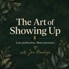 undefined The Art of Showing Up