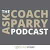 undefined The Ask Coach Parry Podcast