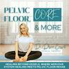 undefined Pelvic Floor, Core & More | Healing Beyond Kegels: Core Rehab, Prenatal Fitness, Birth Prep, Postpartum Recovery, Nervous System Regulation, and Holistic Self-Care for Moms