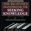 undefined The Believer's Handbook for Seeking Knowledge