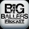 undefined The Big Ballers Podcast ft. ABTheHero, DKM, Ball Facts & 10K Wallace!