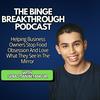 undefined The Binge Breakthrough Podcast - Stopping Food Obsession w/ Sebastian Betancur