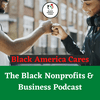 undefined The Black Nonprofits and Business Podcast
