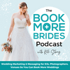 undefined The Book More Brides Podcast - Wedding Business, Wedding Marketing, Book More Weddings, Wedding Business Mentor, Bridal Business Coaching