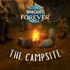 undefined The Campsite | A World of Warcraft: Forever Podcast